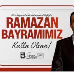 Belediye Başkanı Savaş Kalaycı’nın Ramazan Bayramı Mesajı