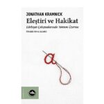 Jonathan Kramncik’den edebiyat eleştirisine yeni bir bakış: “Eleştiri ve Hakikat”