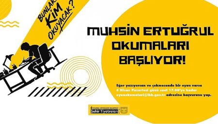 Muhsin Ertuğrul Okumaları Başlıyor