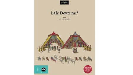 VBKY “Lale Devri mi?”yi yayımladı