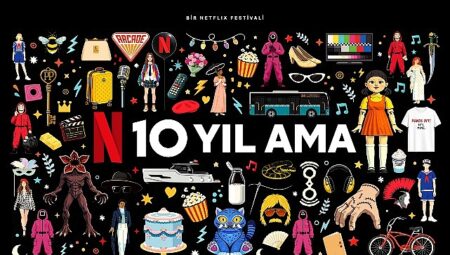 Netflix, Türkiye’deki 10. Yılını İzmir, İstanbul ve Ankara’da Gerçekleşecek Fan Etkinlikleriyle Kutluyor