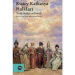 Tarih, coğrafya ve kimliğin kesişiminde: “Kuzey Kafkasya Halkları”