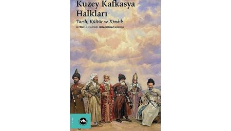 Tarih, coğrafya ve kimliğin kesişiminde: “Kuzey Kafkasya Halkları”