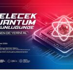 Türkiye’nin Kuantum Hamlesi: 14 İlde Lise Öğrencileri İçin Dev Eğitim Seferberliği