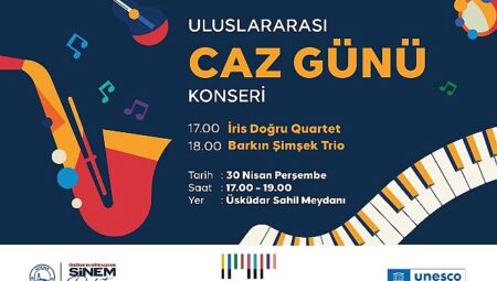 Üsküdar’da Caz Rüzgârı: Uluslararası Caz Günü Sahilde Kutlanacak