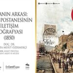 “İzmir Postanesinin İletişim Coğrafyası” gün yüzüne çıkıyor
