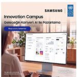 Samsung ve UNDP, Innovation Campus Yapay Zekâ ile Pazarlama eğitimleri için gençlerin başvurularını bekliyor