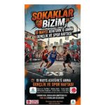 “Takımını Kur, Sokakların Şampiyonu Ol” Projesi Başlıyor