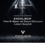 Yılın E-Spor ve Oyun Dünyası Lideri Excalibur Seçildi