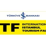 Bu Mutluluk Hepimizin: İstanbul Turizm Fuarı Uluslararası Fuar Ünvanı Aldı