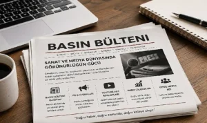 Dijital çağda görünür olmanın yolu: Basın bülteni ve PR çalışmaları neden önem kazandı?