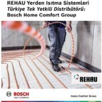 Bosch Home Comfort Group, REHAU Yerden Isıtma Sistemleri’nin Türkiye’deki tek yetkili distribütörü oldu