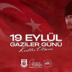 Belediye Başkanı Savaş Kalaycı’nın 19 Eylül Gaziler Günü Mesajı