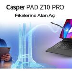Casper PAD Z10 Pro’nun yeni reklam filmi hayal gücüne alan açıyor