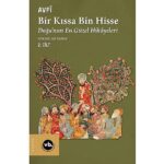 Klasik Fars edebiyatının şaheseri “Bir Kıssa Bin Hisse- Doğu’nun En Güzel Hikâyeleri” 2.cildiyle Türkçede