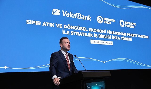 VakıfBank’tan Döngüsel Ekonomiye 10 milyar liralık Finansman Desteği